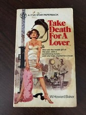 TAKE DEATH FOR A LOVER by W. HOWARD BAKER - FIVE STAR - P/B 