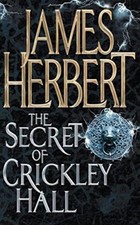 The Secret of Crickley Hall By  James Herbert. 9780330411684