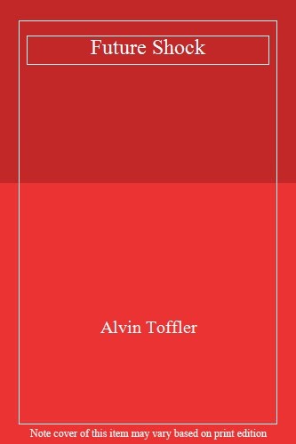 Future shock alvin toffler - shock,alvin, toffler-