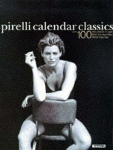 Pirelli calendar classics - pirelli,