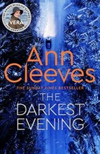 The Darkest Evening (Vera Stanhope),Ann Cleeves