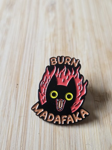 Burn madafaka enamel pin - burn,