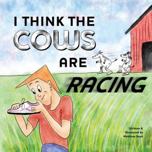 Think the cows are racing - racing,