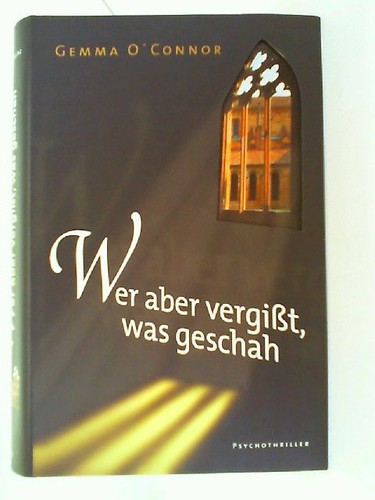 Wer aber vergißt was geschah - aber,