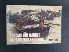 The Sailing Barges of Maritime England by Tony Ellis, 1982 Shepperton Swan pbk