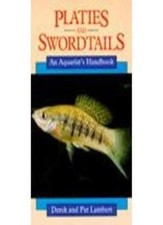 Platies and Swordtails: An Aquarist's Handbook (Aquarist handbook series) By De