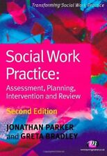 Social Work Practice: Assessment, Planning, Intervention and Review (Transfor.