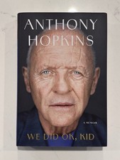 We Did OK, Kid: A Memoir (Signed Book) by Anthony Hopkins AUTOGRAPHED #1