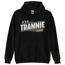 ITS A TRANNIE THING HOODIE