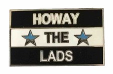NEWCASTLE PIN BADGE HOWAY THE