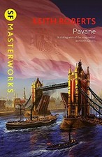 Pavane (S.F. MASTERWORKS) by Roberts, Keith Paperback Book The Cheap Fast Free