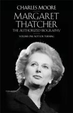 Margaret Thatcher: The Authorized Biography, Volume One: No... by Moore, Charles