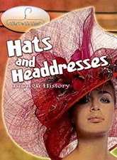 Hats and Headdresses Through