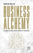 Business alchemy andrew wallas - business,