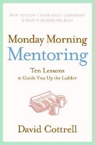 Monday morning mentoring ten - mentoring,