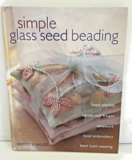 Simple Glass Seed Beading: Bead Stitches, Tassels and Fringes etc 2003