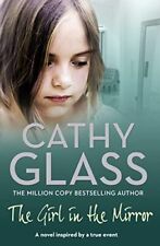 The Girl in the Mirror: A Novel Inspired by a True ... by Glass, Cathy Paperback