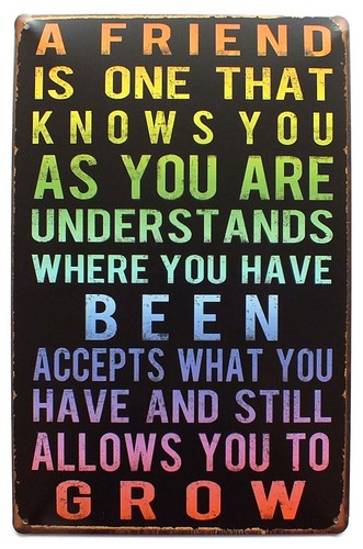 Friend knows understands - a,