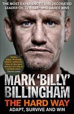 The Hard Way: Adapt, Survive and Win By Mark 'Billy' Billingham