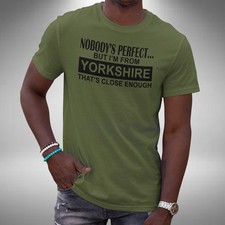 Nobody's Perfect T-Shirt Funny I'm from Yorkshire Bradford Leeds Small to 5XL