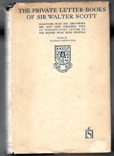 THE PRIVATE LETTER-BOOKS OF SIR WALTER SCOTT ed Partington Presentation copy d/w