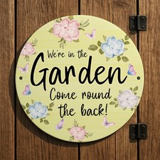 We Are In The Garden Sign