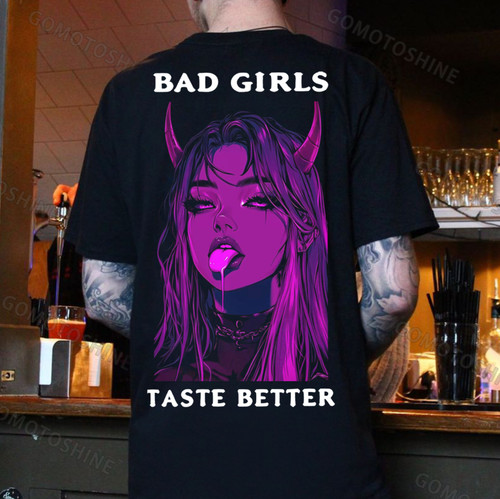Bad girls taste - bad,