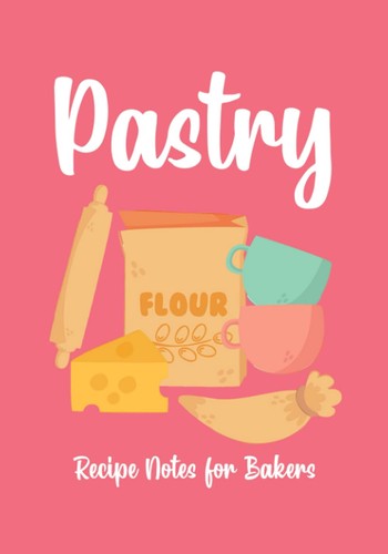 Pastry recipe notes - pastry,