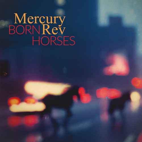 Mercury rev born horses - mercury, (cd)