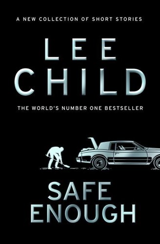 Safe enough lee child - enough,