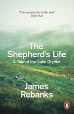 The Shepherd's Life: A Tale of the Lake District-James Rebanks, 9780141979366