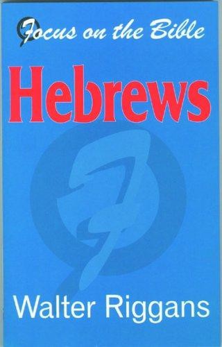 Hebrews - (focus, the