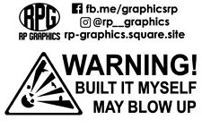 Built It Myself May Blow Up