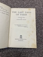 The Last Days Of Paris A Journalist's Diary by Alexander Werth 1940 Hardback WW2