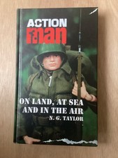 Action Man - On Land, At Sea And In The Air by NG Taylor Hardback Book.