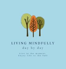 Living Mindfully day by day