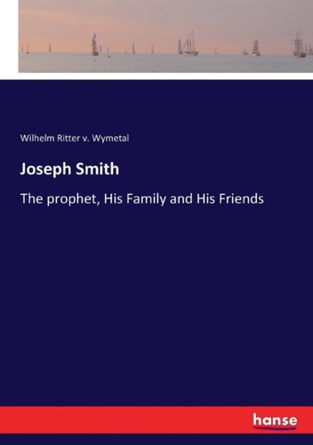 Wymetal joseph smith the - -,