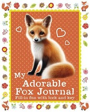 My Adorable Fox Journal (Lockable Journal)-no author