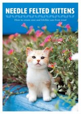 Needle Felting Kittens: How to