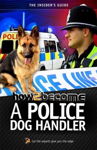 How become police - a, dog