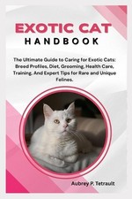Exotic Cat Handbook: The