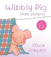 Wibbly Pig Can Make A Tent - Inkpen, Mick