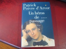 PATRICK POIVRE D`ARVOR - `UN HEROS DE PASSAGE` - PAPERBACK - EXCELLENT CONDITION