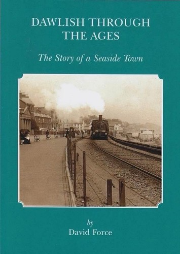 Dawlish through the ages - the,