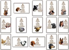 FRIDGE MAGNET -  KEEP CALM LOVE YOUR DOG  (Various Breeds)  Large A-G