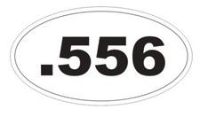 .556 Magnum Oval Bumper Sticker or Helmet Sticker D3755 Euro Oval Guns Weapons