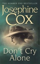 Don't Cry Alone By Josephine Cox. 9780747239451