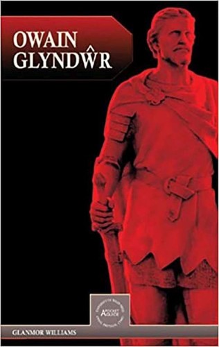 Owain glyndwr glanmor - glyndwr,