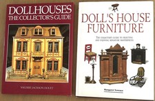 "DOLLHOUSES; THE COLLECTORS GUIDE" (1994) and "DOLL'S HOUSE FURNITURE" (1993)