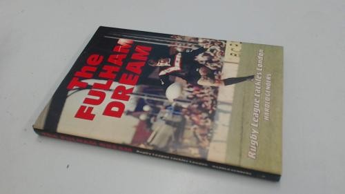 The fulham dream rugby league - the, dream: